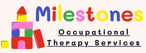 Milestones Occupational Therapy Services